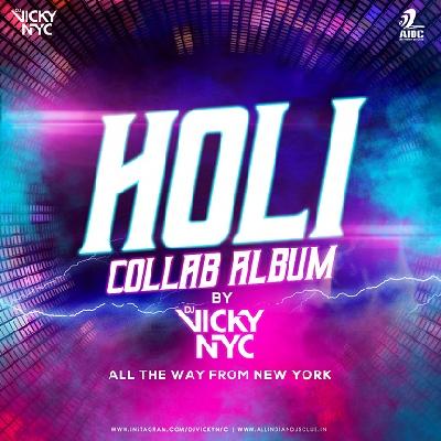 Holi Collab Album Vol.1 - Dj Vicky Nyc